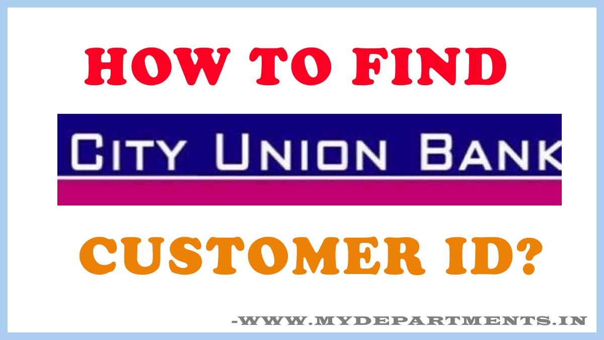 City Union Bank Customer ID