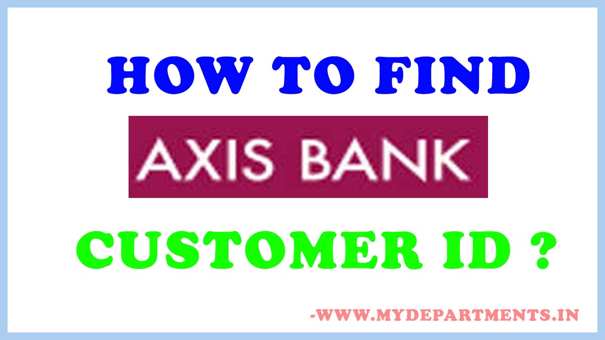Axis Bank Customer ID